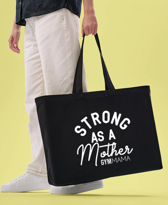 Gym Mama Strong As A Mother Maxi Tote