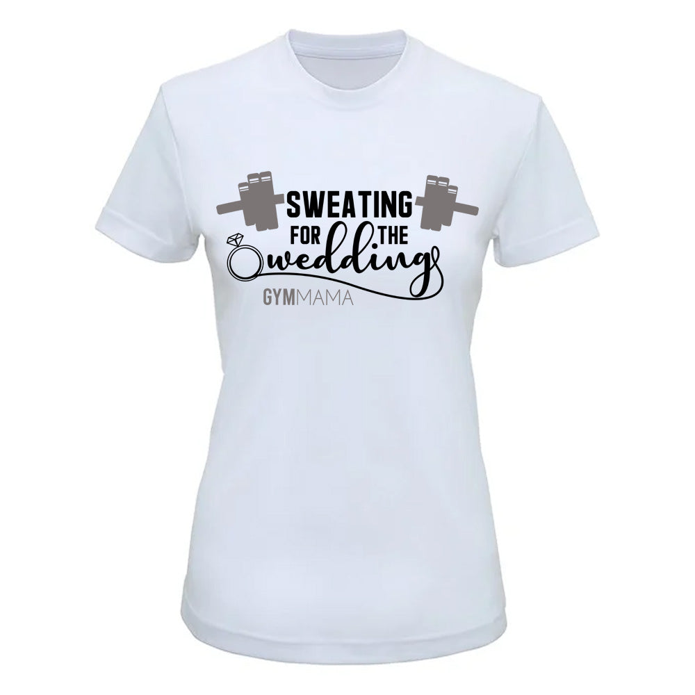 Gym Mama Sweating For The Wedding Training Tee