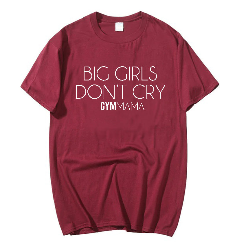 Gym Mama Big Girls Don't Cry T-Shirt