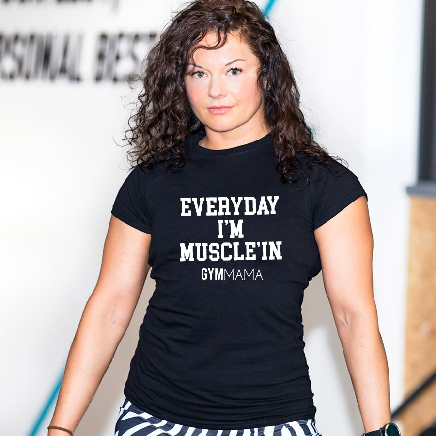 Gym Mama Everyday I'm Muscle'in Poly Training Top