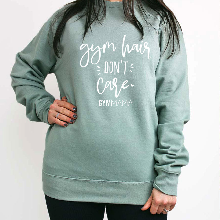 Gym Mama Gym Hair Don't Care Sweatshirt