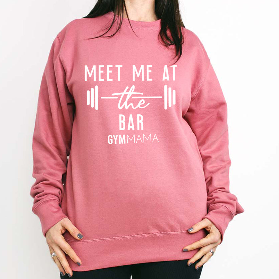 Gym Mama Meet Me At Bar Sweatshirt
