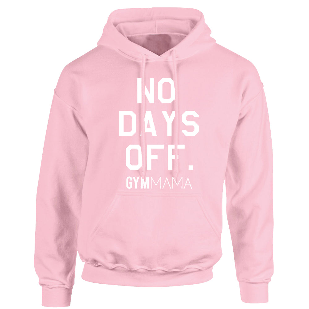 Gym Mama No Days Off Hoodie