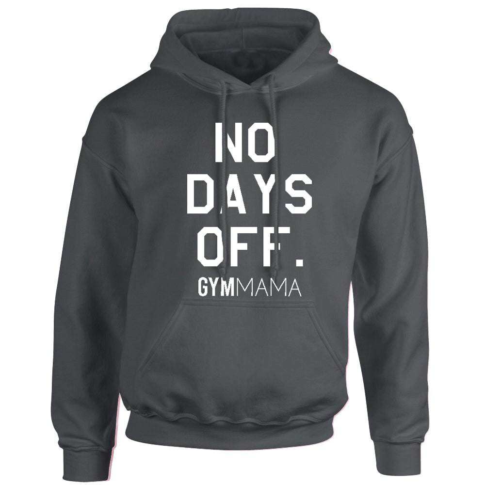 Gym Mama No Days Off Hoodie