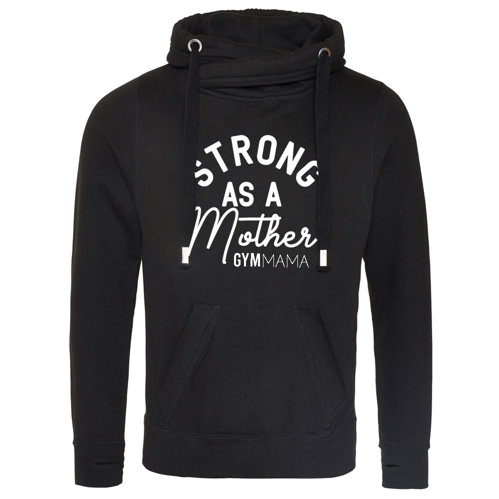 Gym Mama Strong As Mother Cross Neck Hoodie